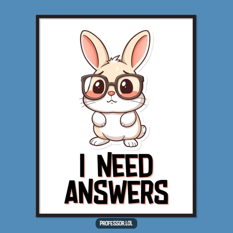 Funny Rabbit Spectacle Poster: Walls That Say 'Huh?'