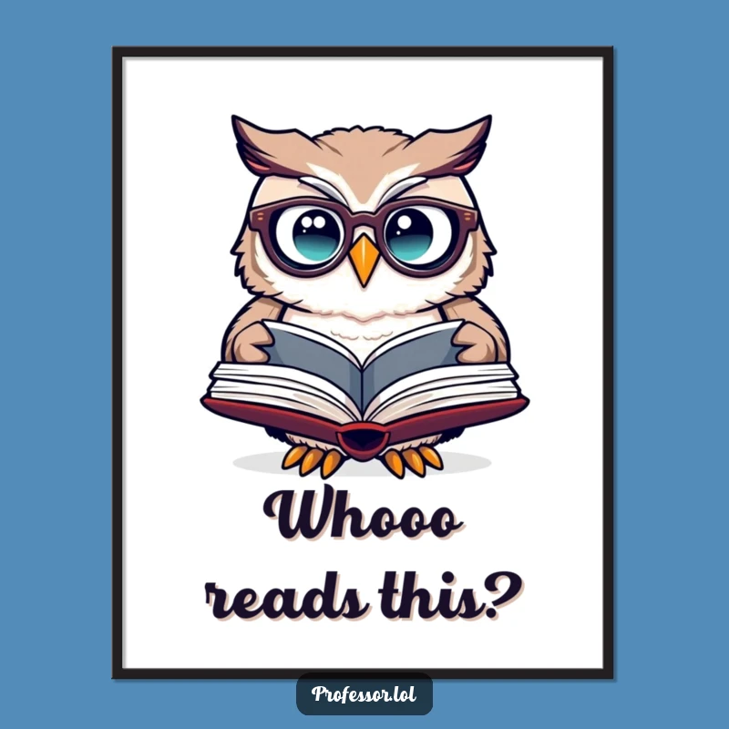 Funny Free Printable Owl Wall Art - Hilarious Bookworm's Downloadable Gift