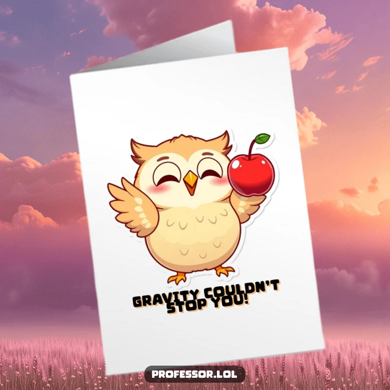 Funny Free Printable Congrats Card: An excited owl explains physics using a falling apple, a moment of scientific insight.
